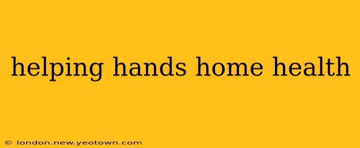 helping hands home health