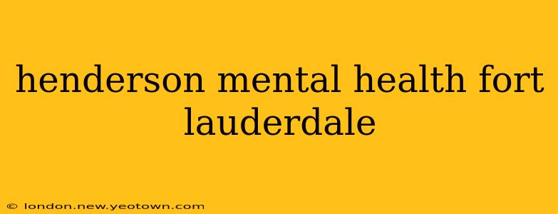 henderson mental health fort lauderdale