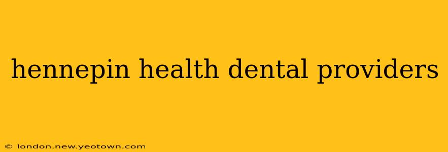 hennepin health dental providers