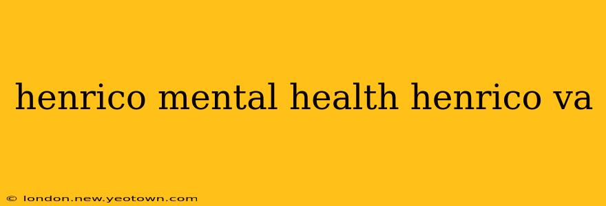 henrico mental health henrico va