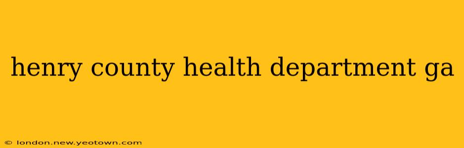 henry county health department ga