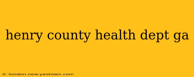 henry county health dept ga