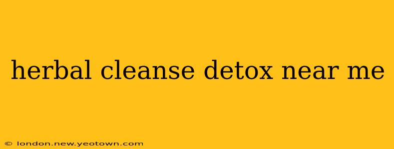 herbal cleanse detox near me
