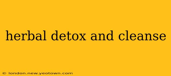 herbal detox and cleanse