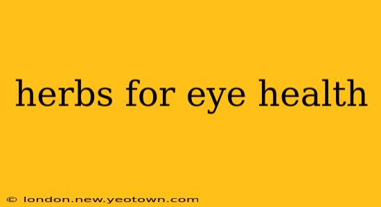 herbs for eye health