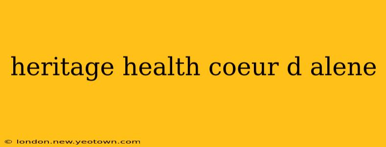 heritage health coeur d alene