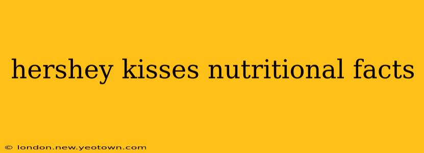 hershey kisses nutritional facts