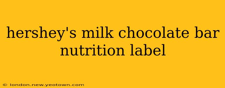 hershey's milk chocolate bar nutrition label