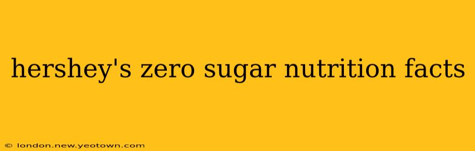 hershey's zero sugar nutrition facts