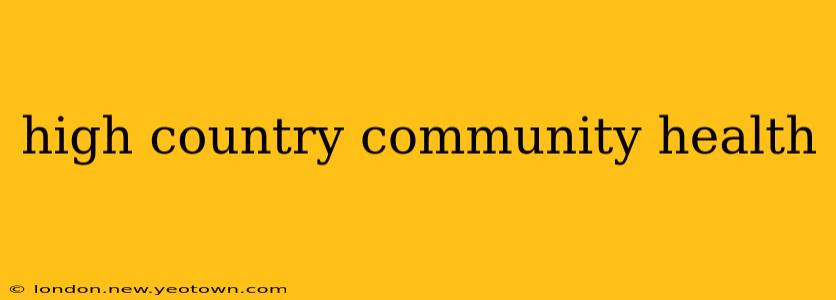 high country community health