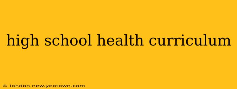 high school health curriculum