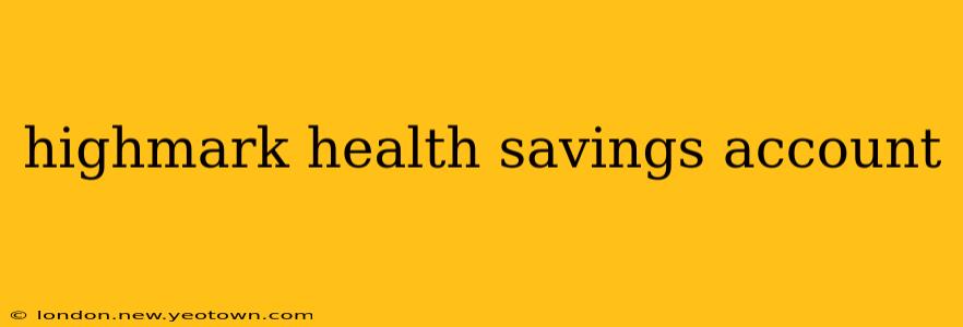 highmark health savings account