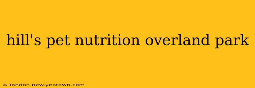 hill's pet nutrition overland park