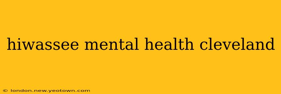 hiwassee mental health cleveland