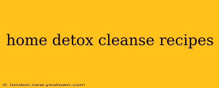 home detox cleanse recipes