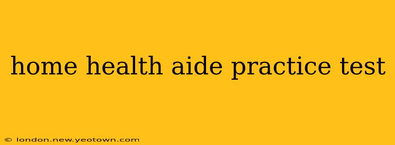 home health aide practice test