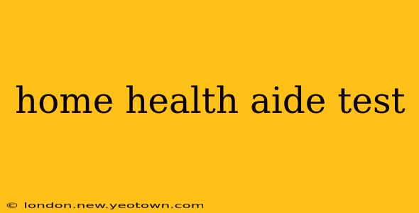 home health aide test