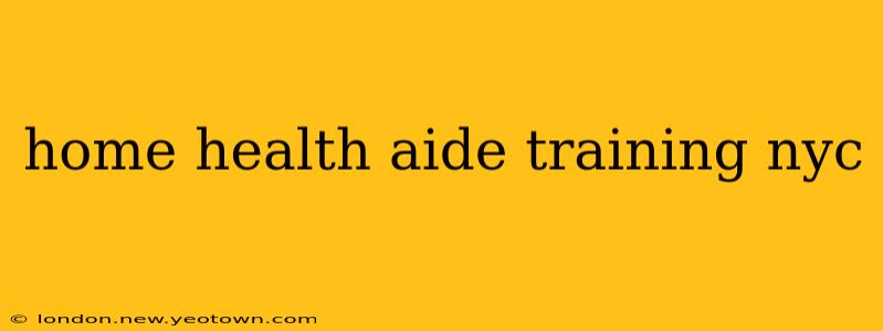 home health aide training nyc