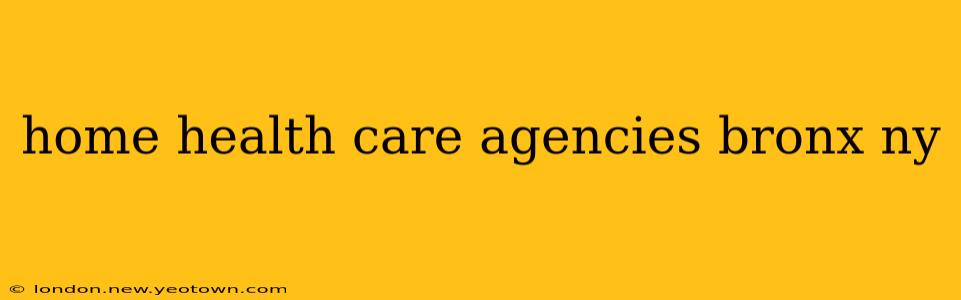 home health care agencies bronx ny