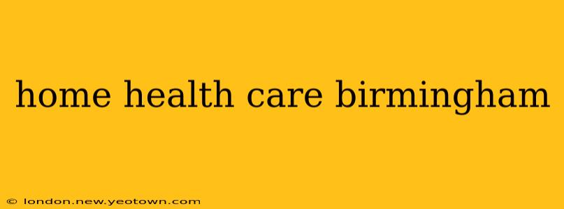 home health care birmingham