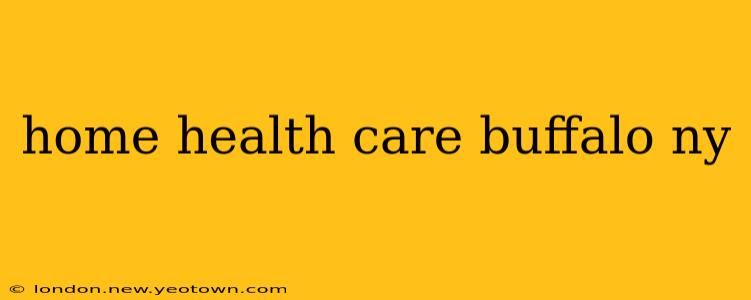 home health care buffalo ny