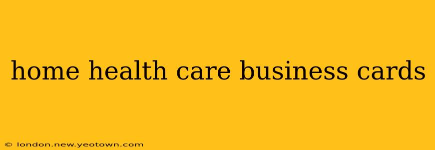 home health care business cards