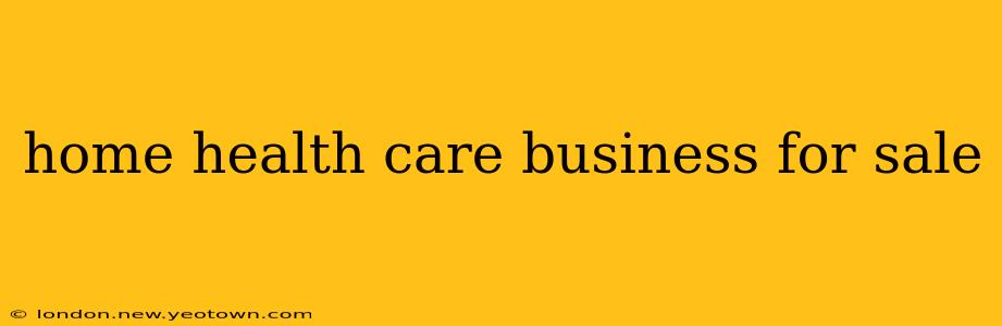home health care business for sale