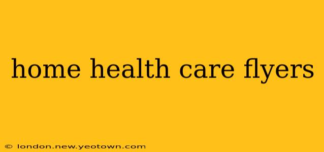 home health care flyers