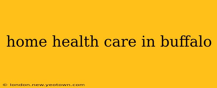 home health care in buffalo