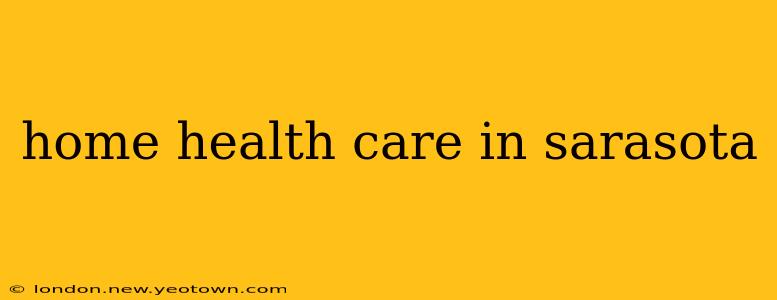 home health care in sarasota