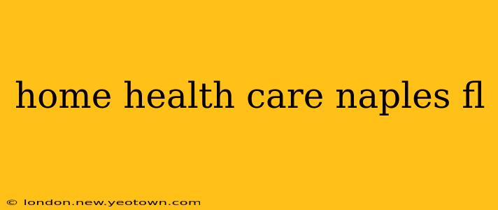 home health care naples fl