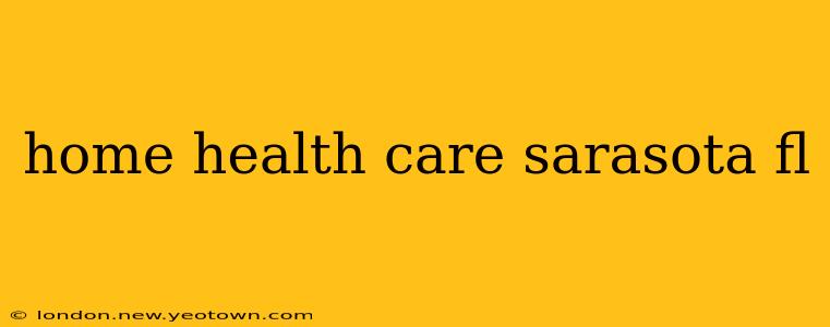 home health care sarasota fl