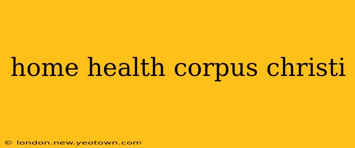 home health corpus christi
