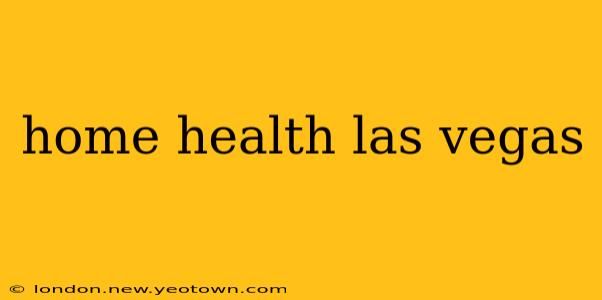 home health las vegas
