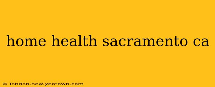 home health sacramento ca