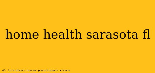 home health sarasota fl