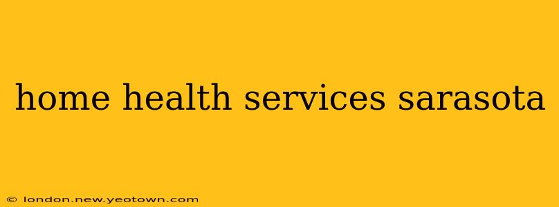 home health services sarasota