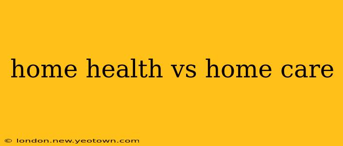 home health vs home care