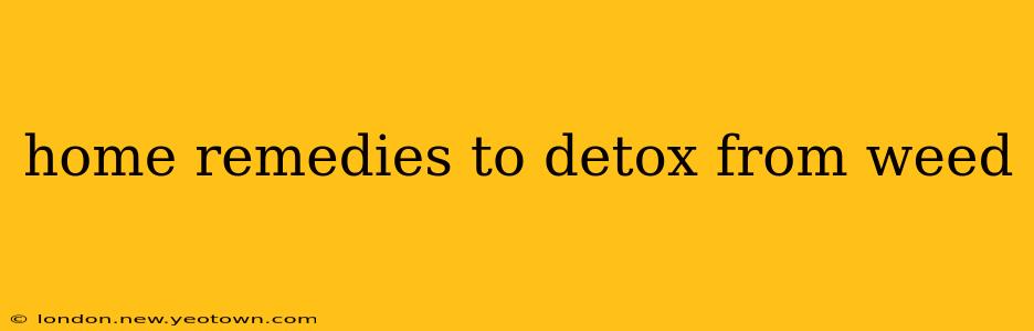 home remedies to detox from weed