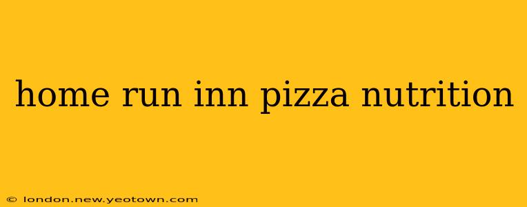 home run inn pizza nutrition