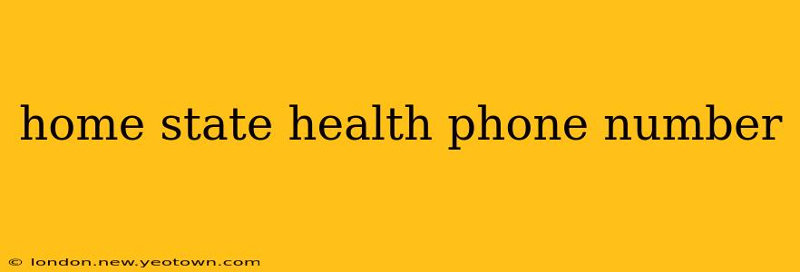 home state health phone number
