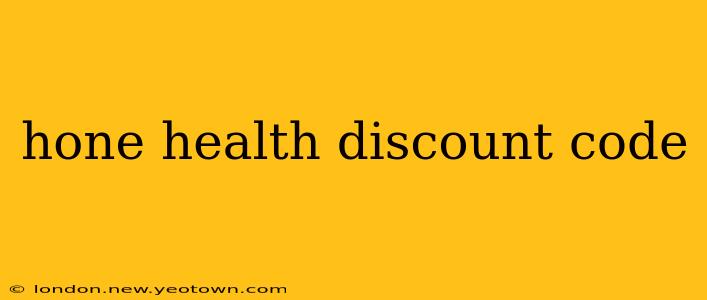 hone health discount code