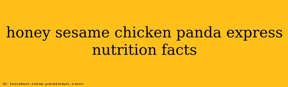 honey sesame chicken panda express nutrition facts