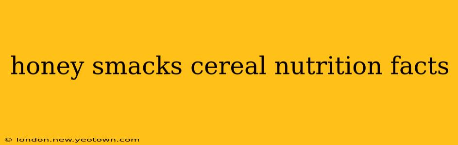 honey smacks cereal nutrition facts