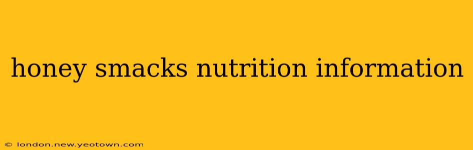 honey smacks nutrition information