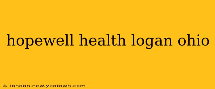 hopewell health logan ohio