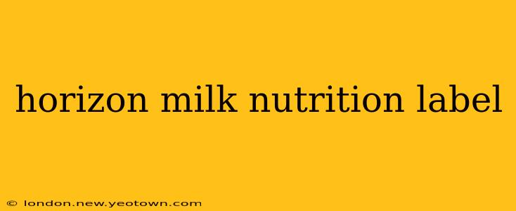 horizon milk nutrition label