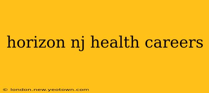 horizon nj health careers