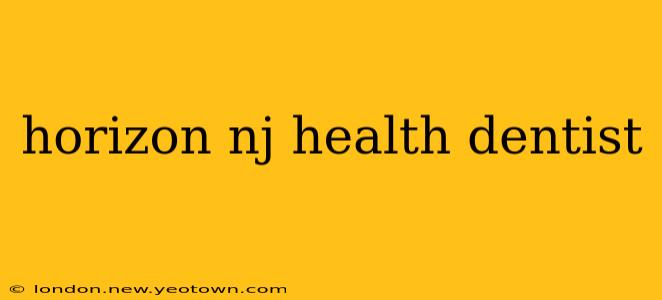 horizon nj health dentist