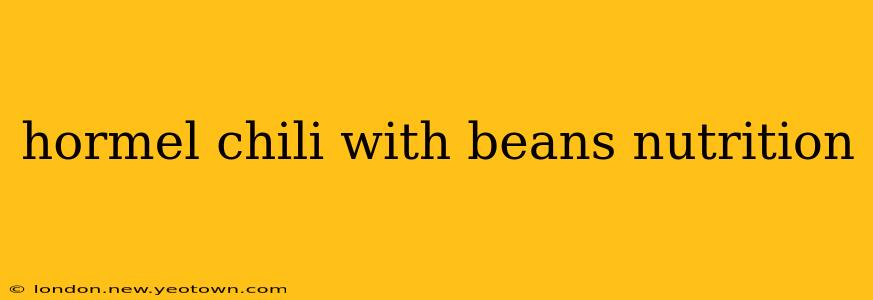 hormel chili with beans nutrition